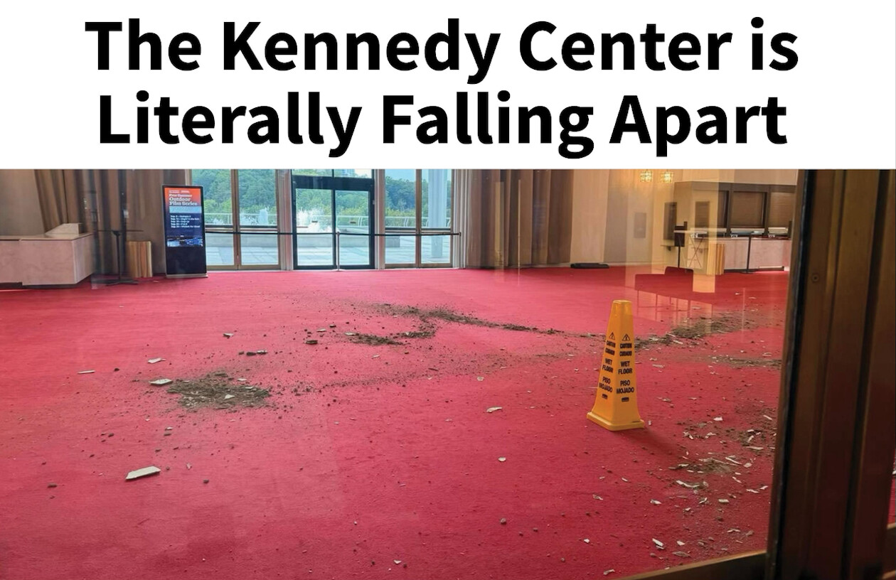 A large headline reads, "The Kennedy Center is Literally Falling Apart." Below this, a red-carpeted area inside a building shows dust and debris scattered on the floor. A yellow caution sign indicates a wet floor. There is a background view of large windows and doors with an exterior view outside.