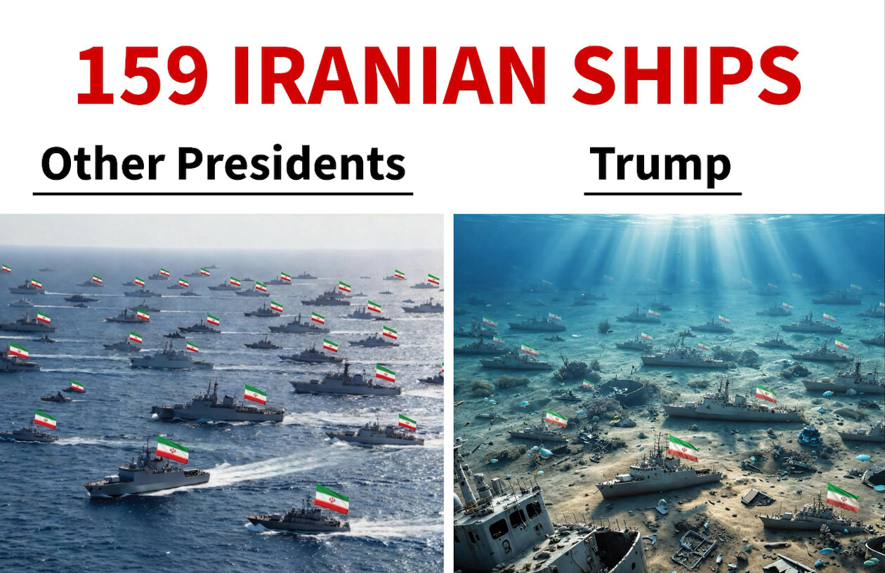 159 IRANIAN SHIPS

Other Presidents

Trump

The image is divided into two sections. The left section labeled "Other Presidents" shows numerous ships on the water, each with an Iranian flag. The right section labeled "Trump" depicts ships under the sea, also displaying Iranian flags, implying they are sunken.