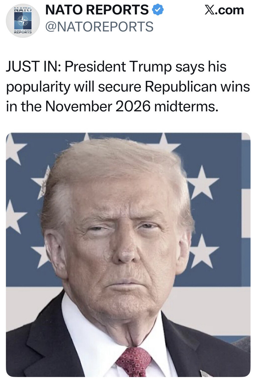 The image is a social media post from an account labeled "NATO REPORTS @NATOREPORTS" on X.com. The post reads: "JUST IN: President Trump says his popularity will secure Republican wins in the November 2026 midterms." A partial image of a man in a suit with a patterned tie and a blue background with white stars is included.