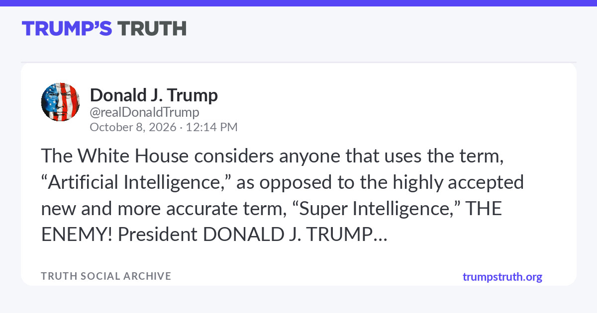 Trump calls those not using 'super intelligence' for AI 'the enemy'